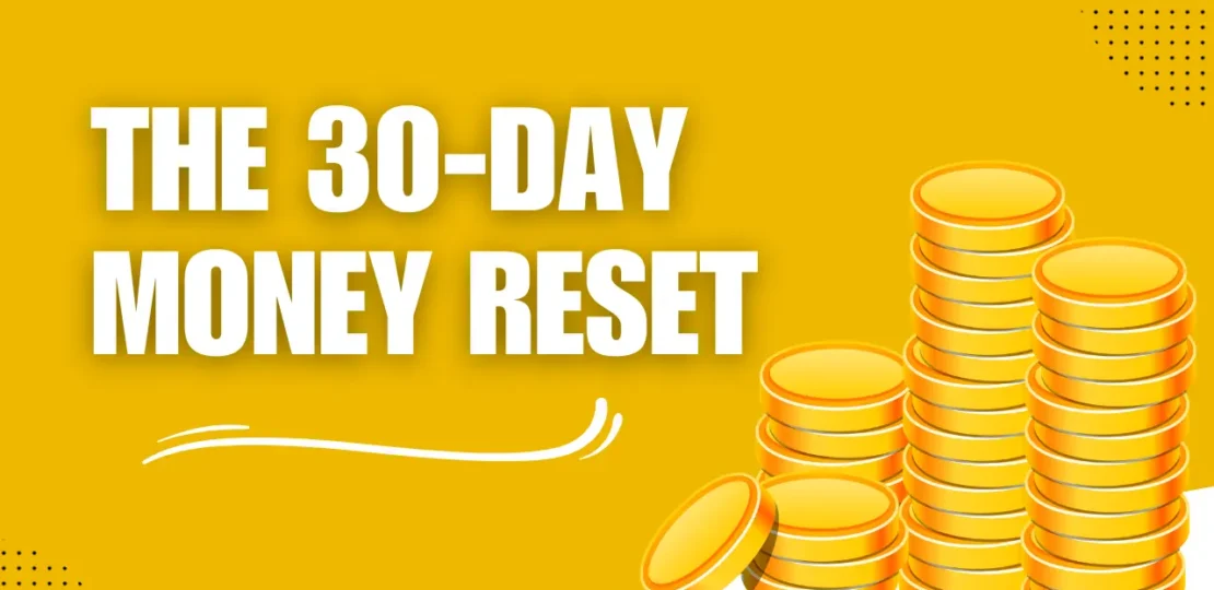 The 30-Day Money Reset
