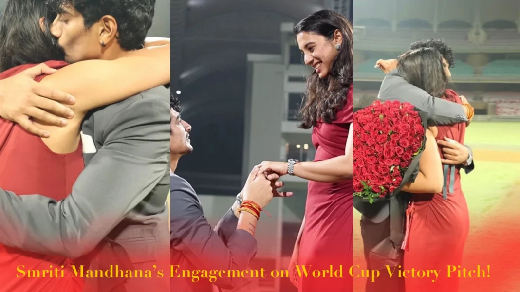 Smriti Mandhana’s Engagement on World Cup Victory Pitch!
