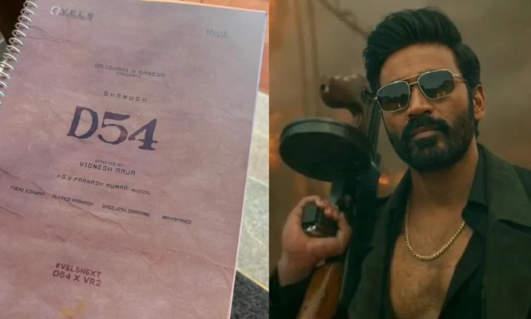 Dhanush 54th movie