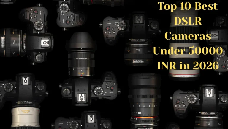 Best DSLR Cameras Under 50000